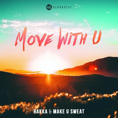 Make U Sweat/Rakka Move with U (Radio Mix)