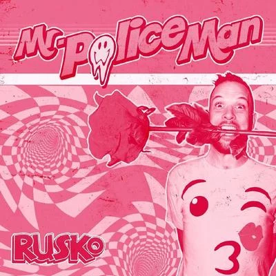 Rusko Mr. Policeman