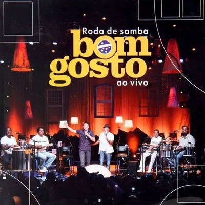 Bom Gosto Roda de Samba do Grupo Bom Gosto, Ep. 3 (Ao Vivo)