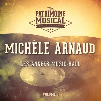 Michèle Arnaud Les années music-hall : michèle arnaud, vol. 1