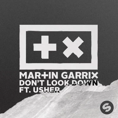 Martin Garrix Don't Look Down