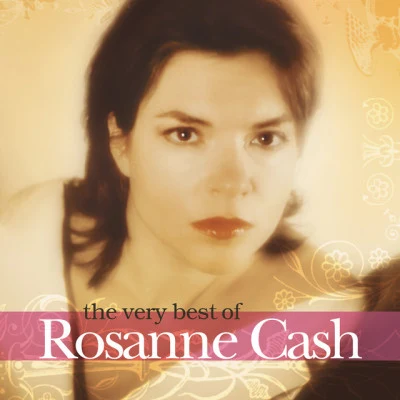 Rosanne Cash The Very Best Of Rosanne Cash