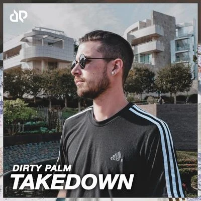 Dirty Palm Takedown