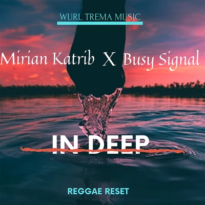 Busy Signal/Mirian Katrib In Deep