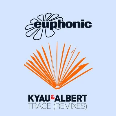 Kyau & Albert Trace (Remixes)