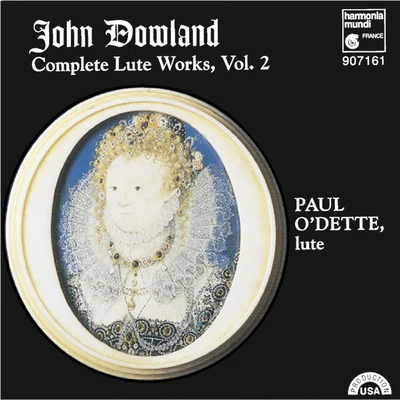 Paul O&#x27;Dette Dowland: Complete Lute Works, Vol. 2