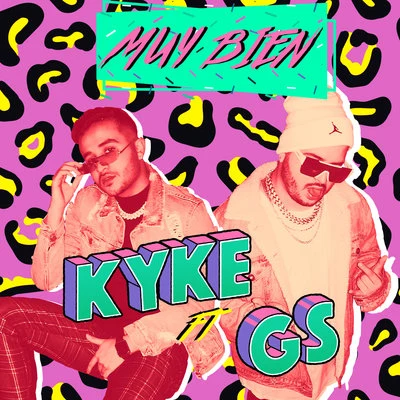 GS/Kyke Muy Bien