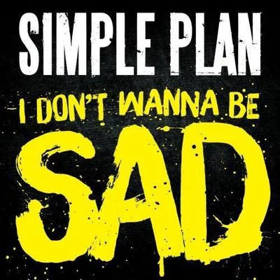 Simple Plan I Dont Wanna Be Sad