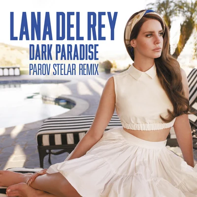 Lana Del Rey Dark Paradise