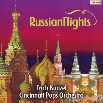 Erich Kunzel/Cincinnati Pops Orchestra Russian Nights