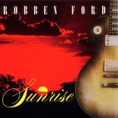 Robben Ford Sunrise