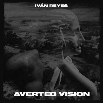 Ivan Reyes Averted Vision (Remastered)