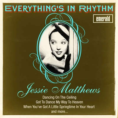 Jessie Matthews Everythings in Rhythm