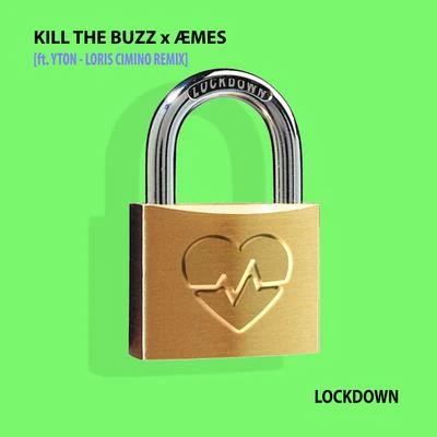 Æmes/Kill The Buzz Lockdown (Loris Cimino Remix)