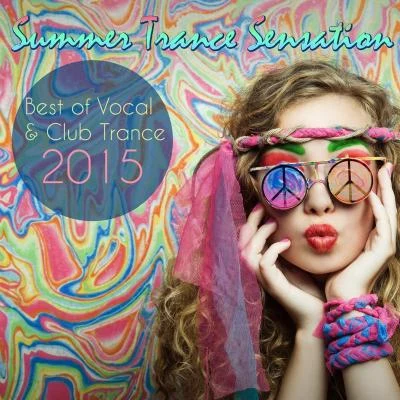 Rene Ablaze/Sta/Boom Nasha/2loop/Project Blue Sun/DJ Nightwalker summer trance sensation - best of vocal club trance 2015