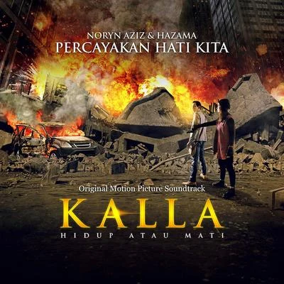 Hazama/Noryn Aziz Percayakan Hati Kita (Original Motion Picture Soundtrack From Kalla)