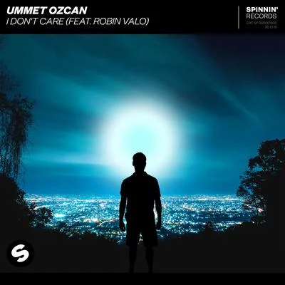 Ummet Ozcan/Robin Valo I Dont Care (feat. Robin Valo)