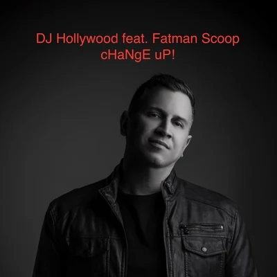 DJ Hollywood/Fatman Scoop Change Up! (feat. Fatman Scoop)