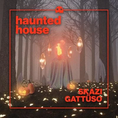 GATTÜSO/Skazi Haunted House