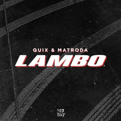 QUIX/Matroda Lambo