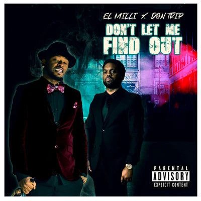 Don Trip/ElMilli Dont Let Me Find Out