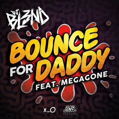 DJ Bl3nd Bounce For Daddy