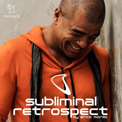 Erick Morillo Armada Music presents Subliminal Retrospect (Mixed by Erick Morillo)