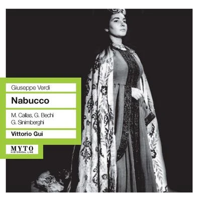 Vittorio Gui VERDI, G.: Nabucco [Opera] (Callas, Bechi, Sinimberghi, Neroni, Pini, Ricco, Pergola, Tenti, Orchestra e Coro del Teatro di San Carlo, Gui) (1949)