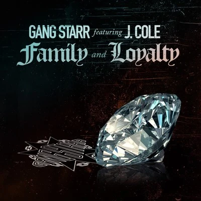 J. Cole/Gang Starr Family and Loyalty