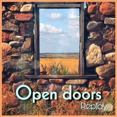 Replay open doors