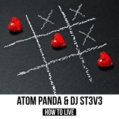 柳李 (Atom Panda)/DJ St3v3 HOW TO LIVE