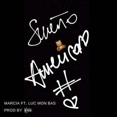 Marcia/Luc Mon Bas Sueño Americano