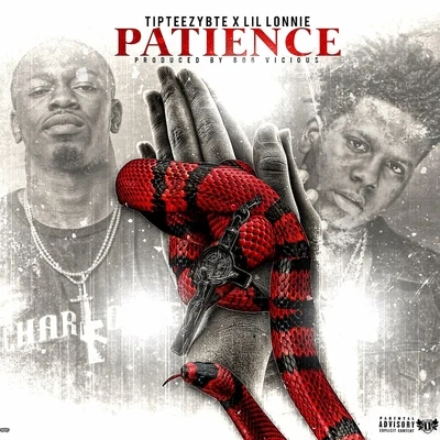 Tip Teezy Bte/Lil Lonnie Patience (feat. Lil Lonnie)