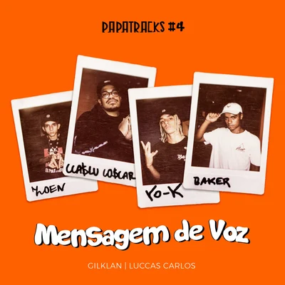 Gilklan/Luccas Carlos Mensagem de voz (Papatracks #4)