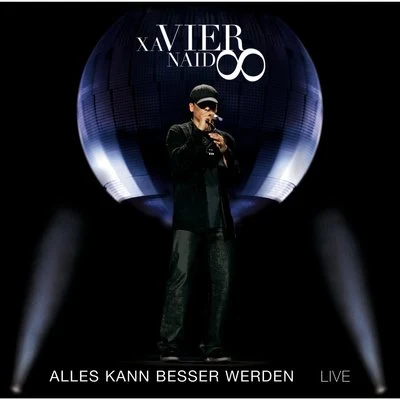 Xavier Naidoo Alles kann besser werden Live