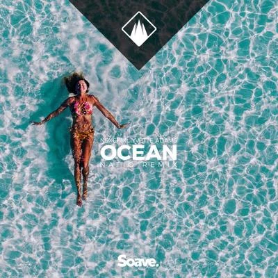 Nexeri Ocean (feat. Yvette Adams) [Natio Remix]