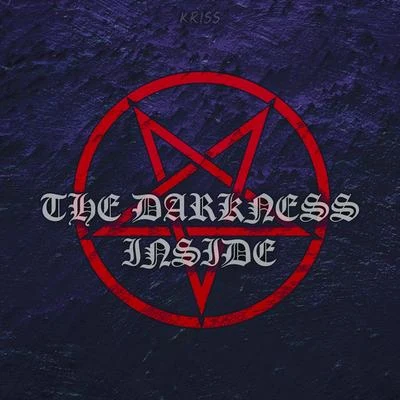 KRISS The Darkness Inside