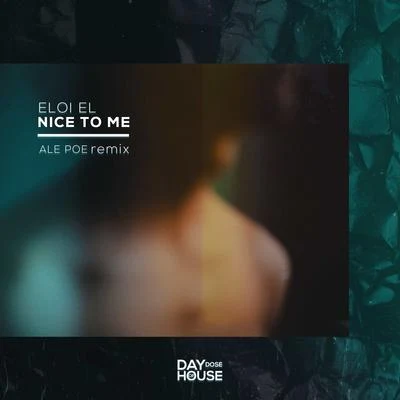 Ale Poe/Eloi El Nice To Me (Ale Poe Remix)