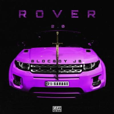 BlocBoy JB Rover 2.0 (feat. 21 Savage)