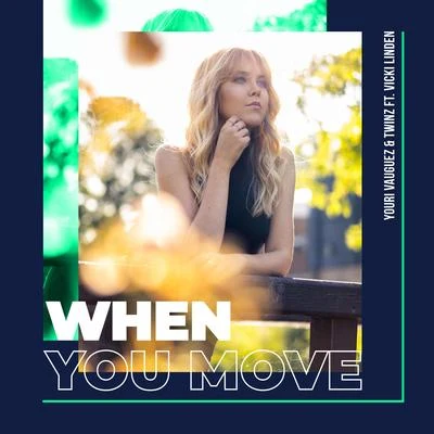 Youri Vauguez/Twinz/Vicki Linden When You Move (Radio Edit)