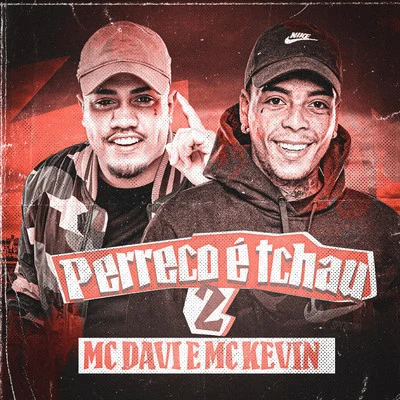 Mc Davi/Mc Kevin Perreco é Tchau 2