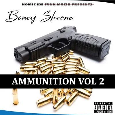 Boney Skrone Ammunition, Vol. 2