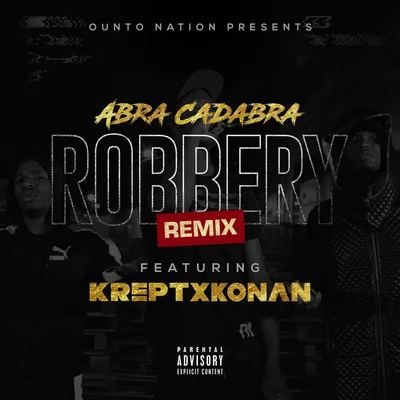 Abra Cadabra Robbery (Remix) [feat. Krept & Konan]