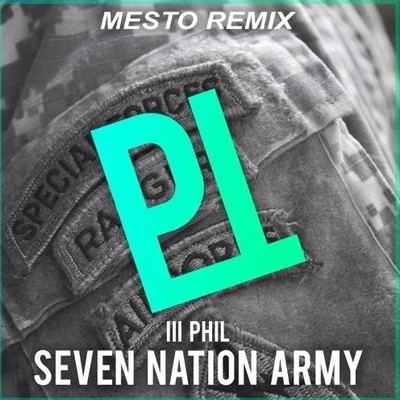 Mesto/Ill Phil Seven Nation Army (Mesto Remix)