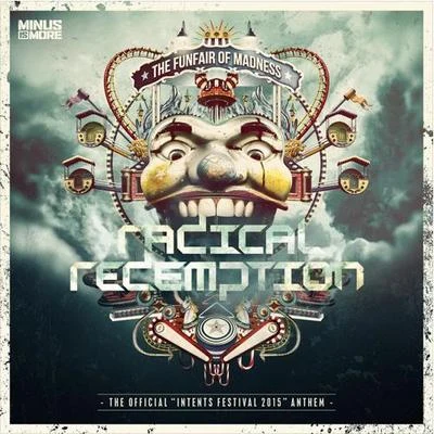 Radical Redemption The Funfair Of Madness (Intents Festival 2015 Anthem)