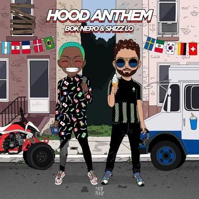 Bok Nero/Shizz Lo Hood Anthem (Clean Mix)