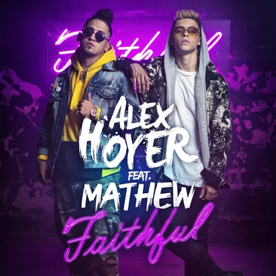 Alex Hoyer Faithful (feat. Mathew)