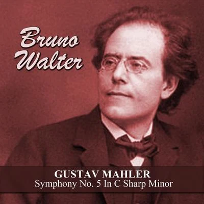 Gustav Mahler Gustav Mahler: Symphony No. 5 In C Sharp Minor