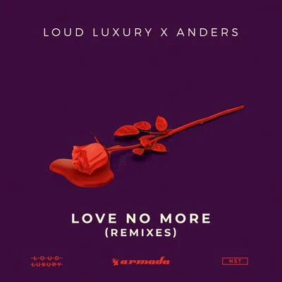 anders/Loud Luxury Love No More (Remixes)