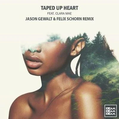 Felix Schorn/Jason Gewalt Taped Up Heart (Jason Gewalt & Felix Schorn Remix)